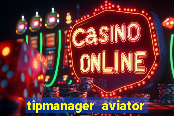 tipmanager aviator aposta ganha